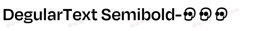 DegularText Semibold字体转换 DegularText Semibold字体转换